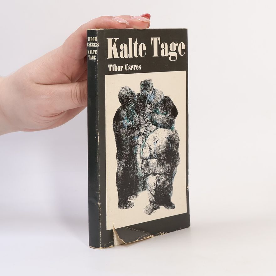 Tibor Cseres Kalte Tage