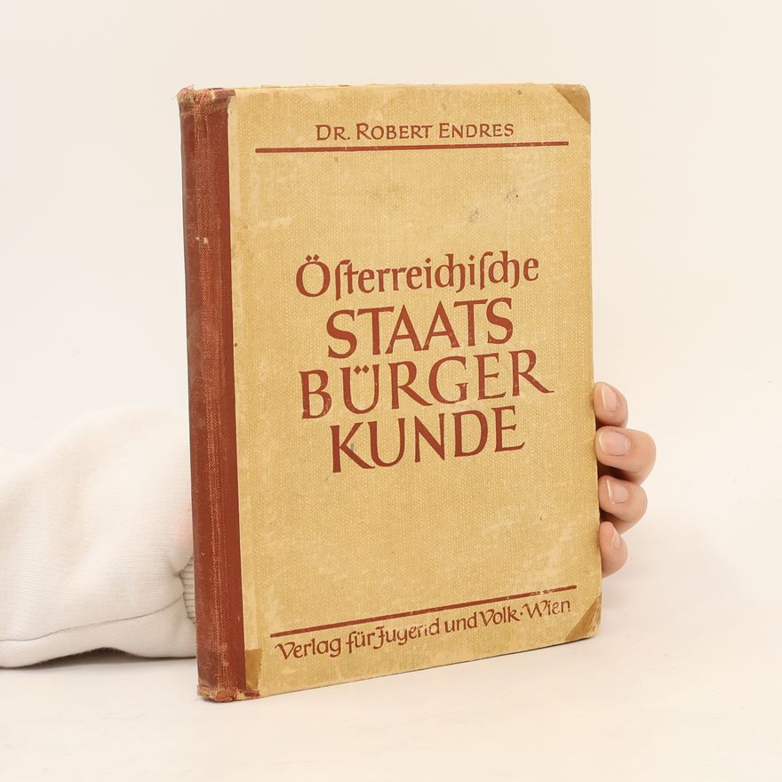 Robert Endres Österreichische Staatsbürgerkunde