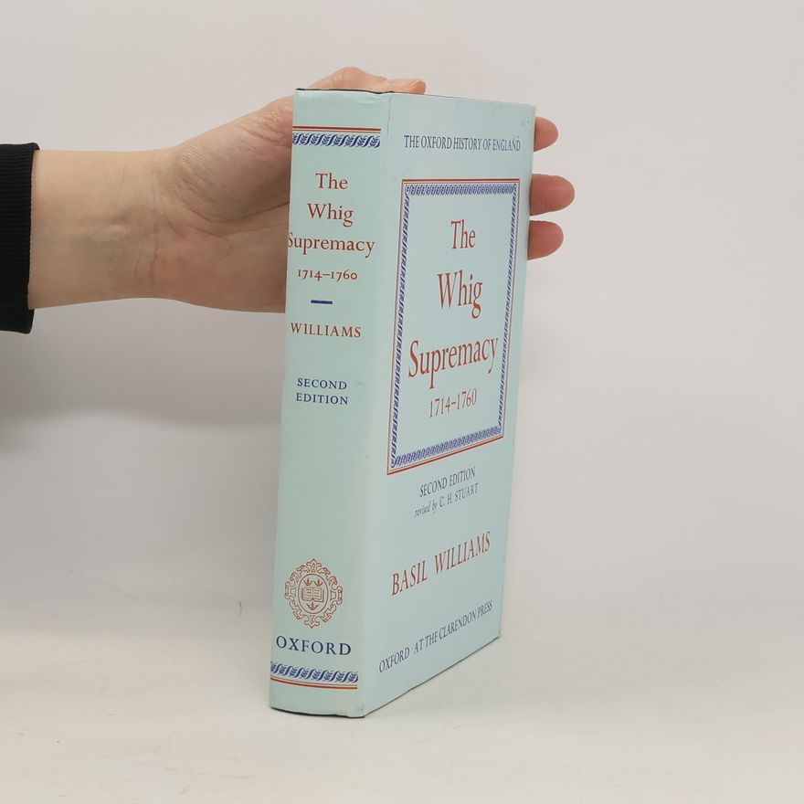 C. H. Stuart The Oxford History of England: The Whig Supremacy, 1714 - 1760