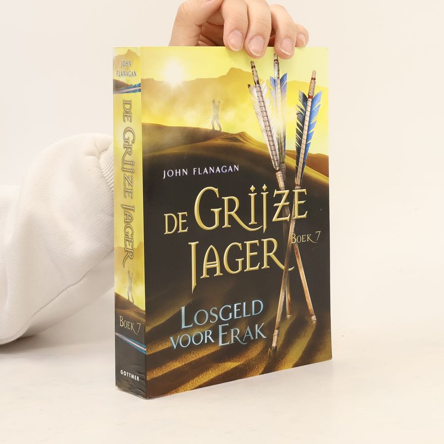 John Flanagan De Grijze Jager - 7: Losgeld voor Erak