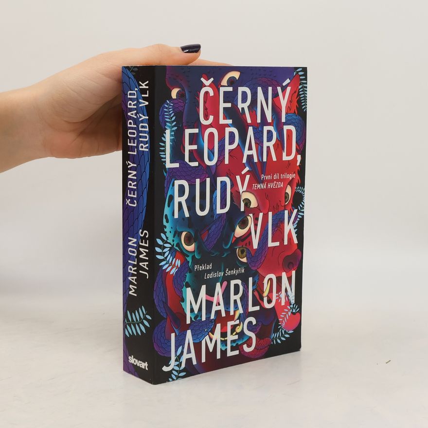Marlon James Černý Leopard, Rudý Vlk : 1. díl trilogie Temná hvězda