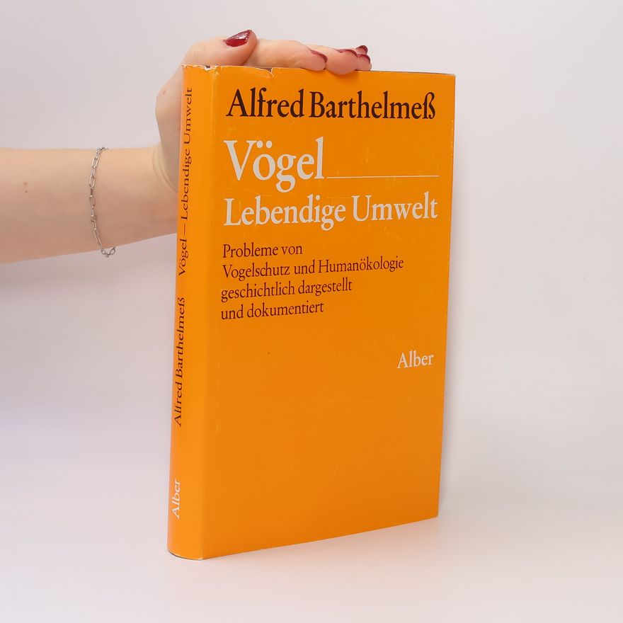 Alfred Barthelmeß Vögel, lebendige Umwelt