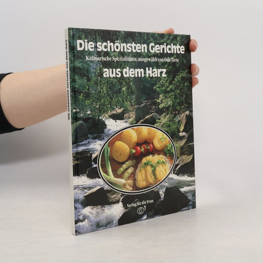 Oda Tietz Die schönsten Gerichte aus dem Harz