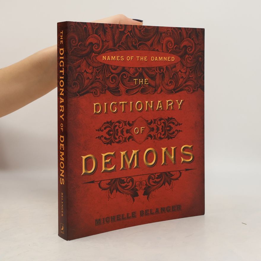 Michelle A. Belanger The Dictionary of Demons