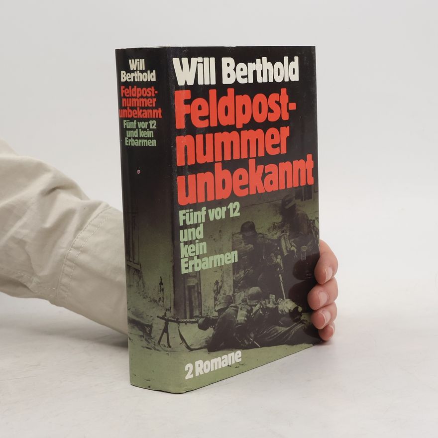Will Berthold Feldpostnummer unbekannt