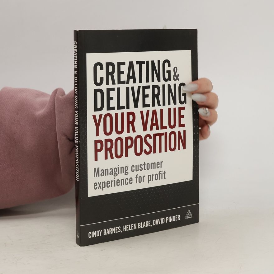 Cindy Barnes Creating and Delivering Your Value Proposition