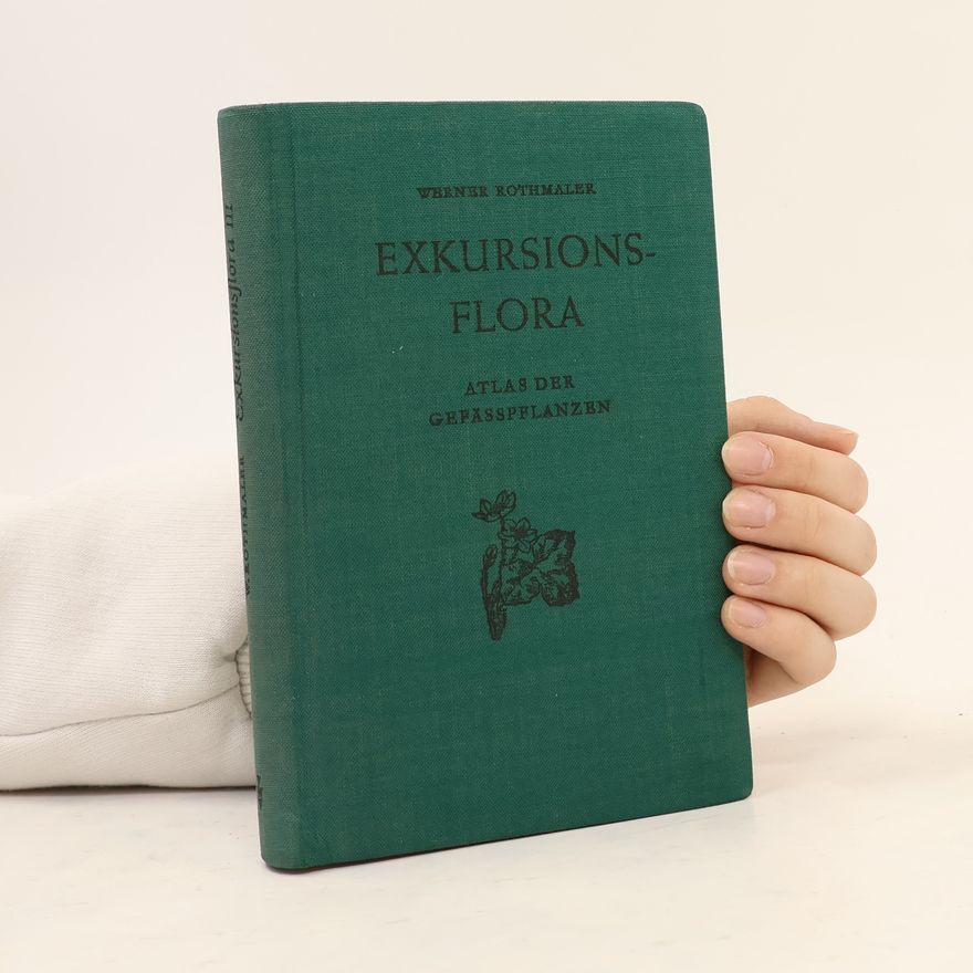 Werner Rothmaler Exkursionsflora von Deutschland
