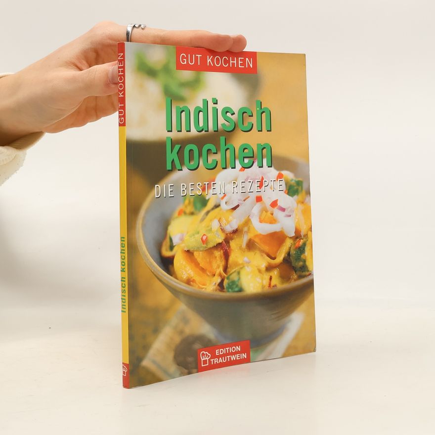 Autorenkollektiv Indisch kochen. Die besten Rezepte