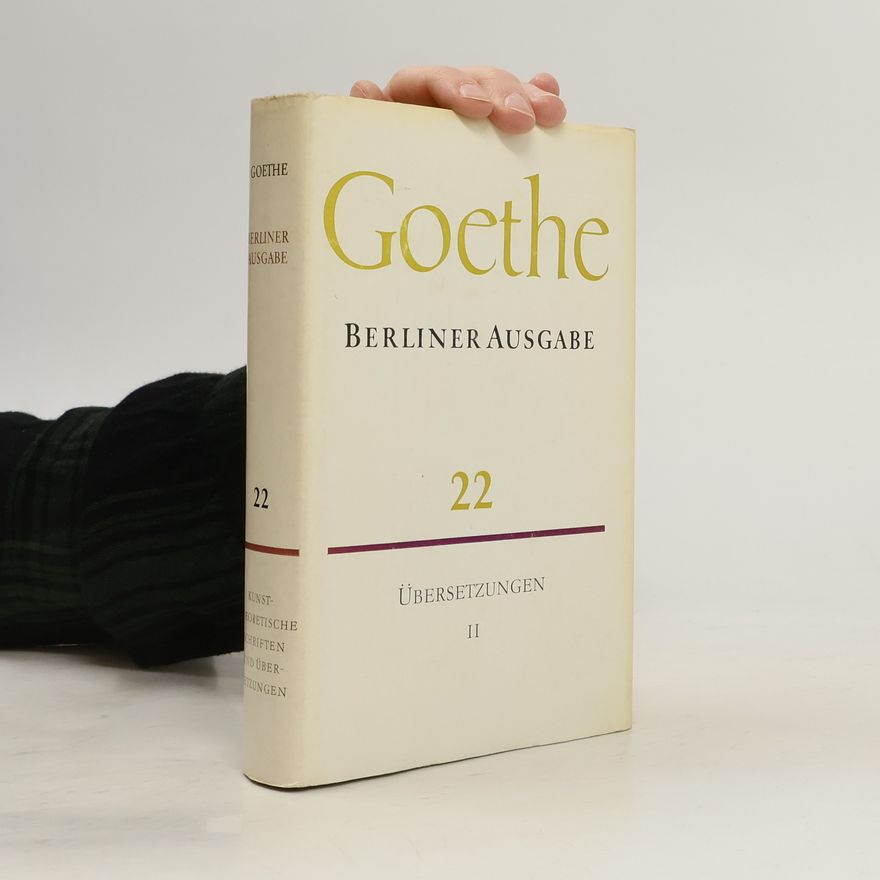 Johann Wolfgang von Goethe Berliner Ausgabe 22