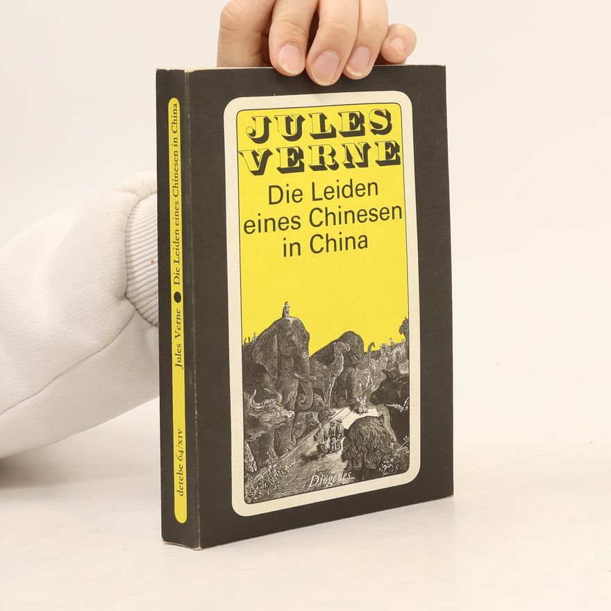 Jules Verne Die Leiden eines Chinesen in China