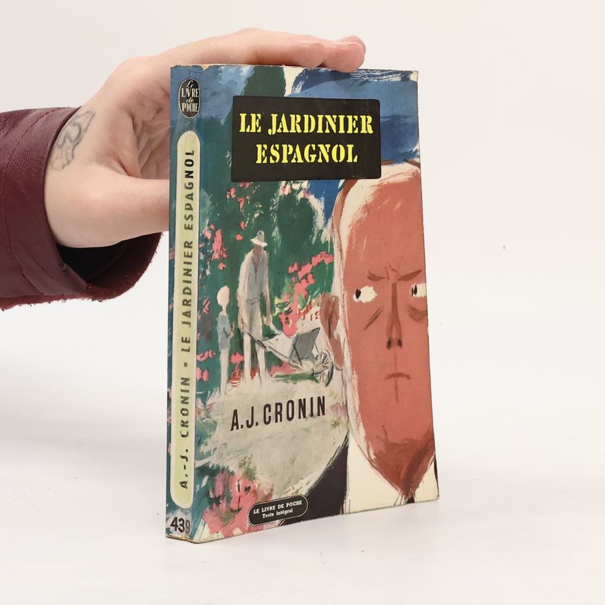 Archibald Joseph Cronin Le jardinier espagnol