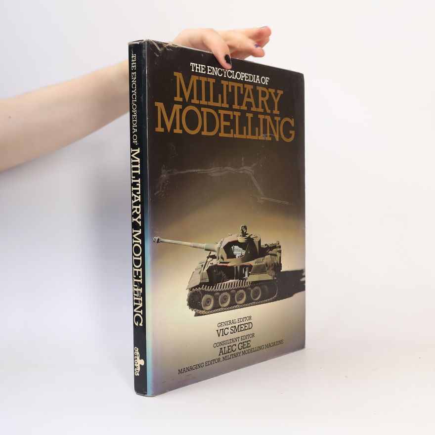 Vic Ernest Smeed Encyclopedia of Military Modeling