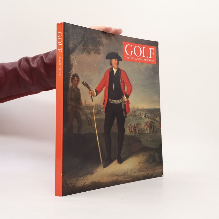 David Stirk Golf. The History of an Obsession