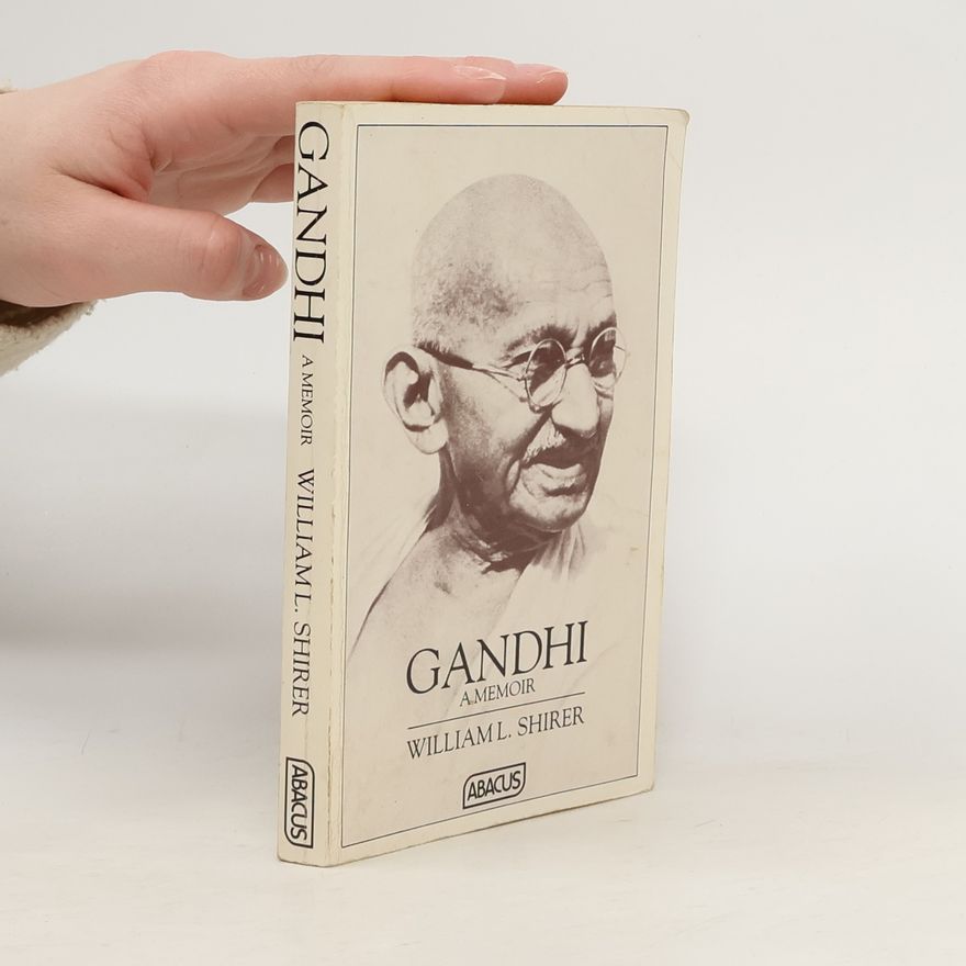 William L. Shirer Gandhi. A Memoir