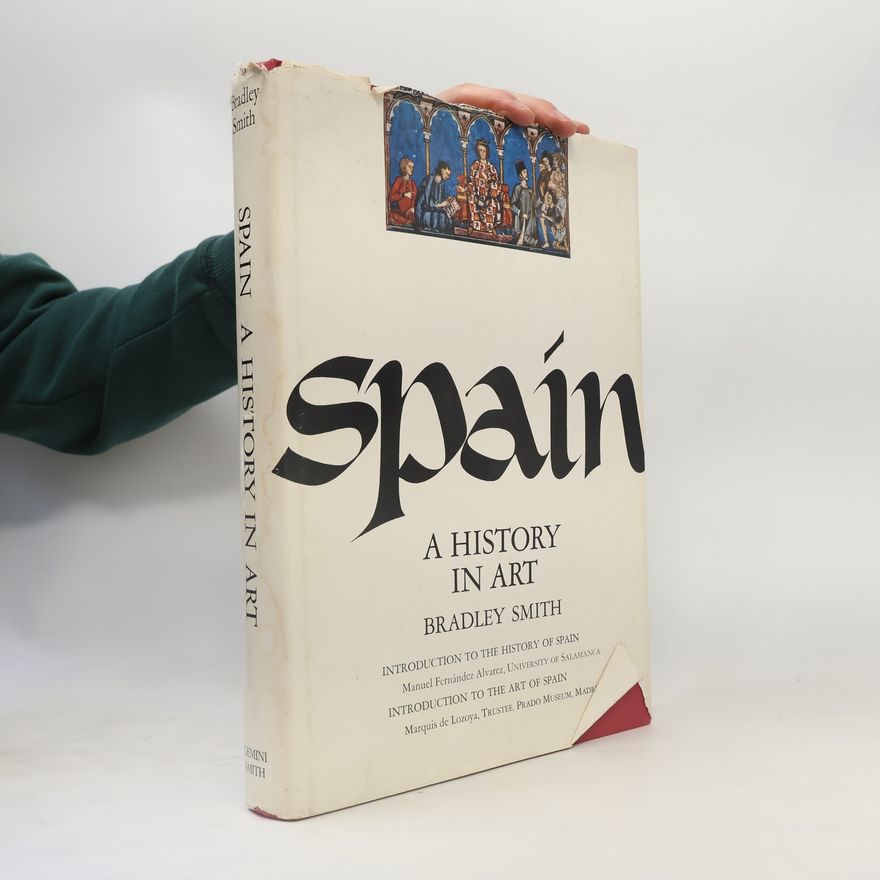 Bradley Smith Spain, a History in Art