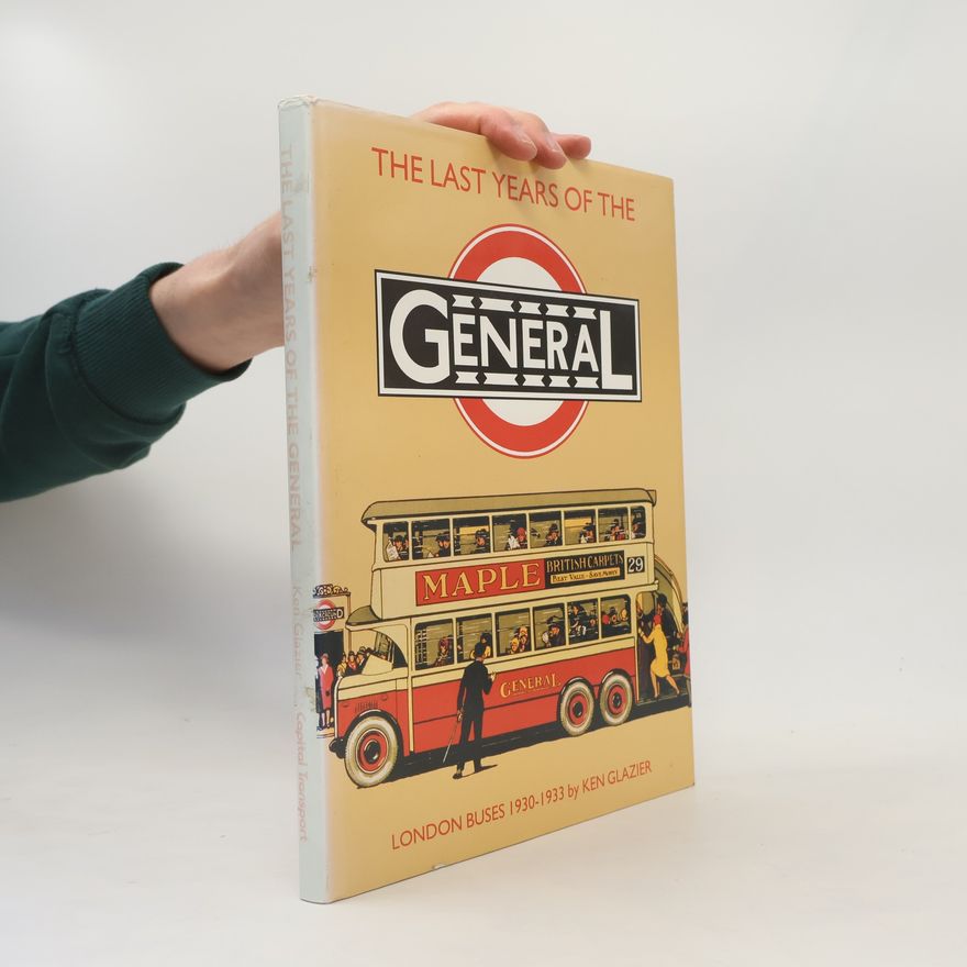 Ken Glazier The Last Years of the General
