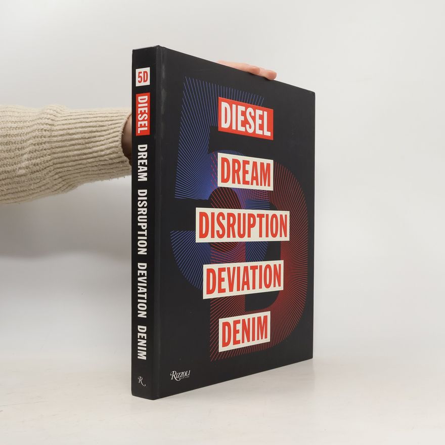 Susie Lau 5D. Diesel, Dream, Disruption, Deviation, Denim