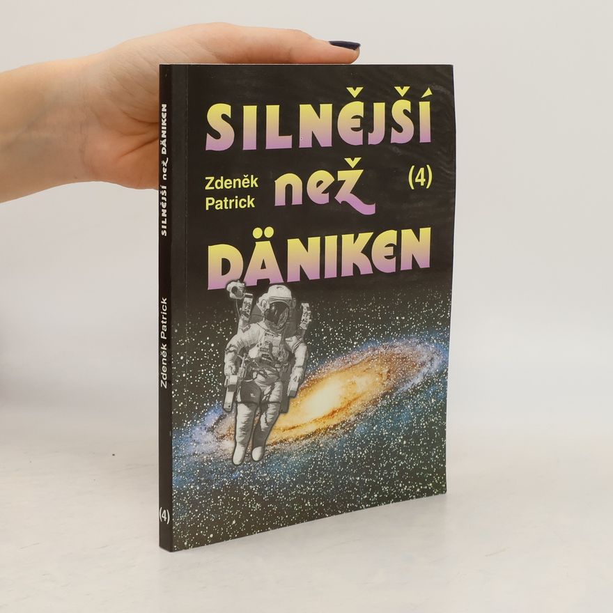Zdeněk Patrick Silnější než Däniken 4.