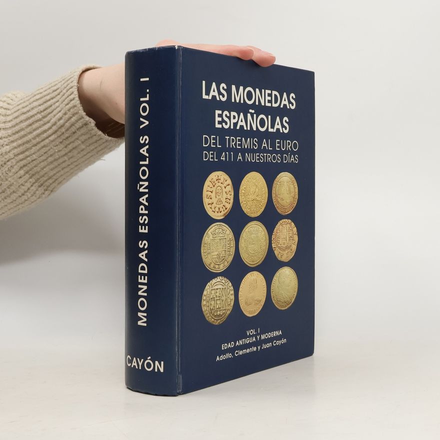 Adolfo Cayón Las monedas españolas I.