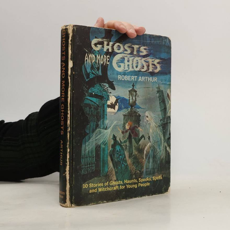 Robert Arthur Ghosts and More Ghosts