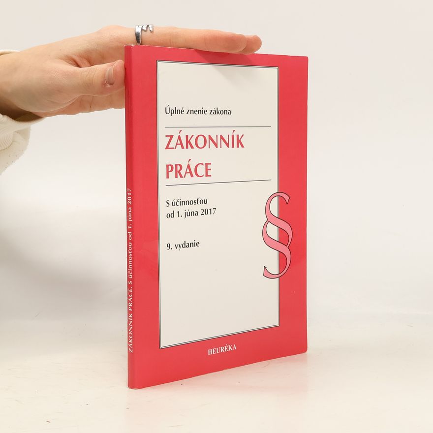 Collectif d'auteurs Zákonník práce - Úzz, S účinnosťou od 1. júna 2017, 9. vydanie