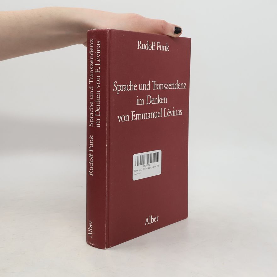 Rudolf Funk Sprache und Transzendenz im Denken von Emmanuel Lévinas
