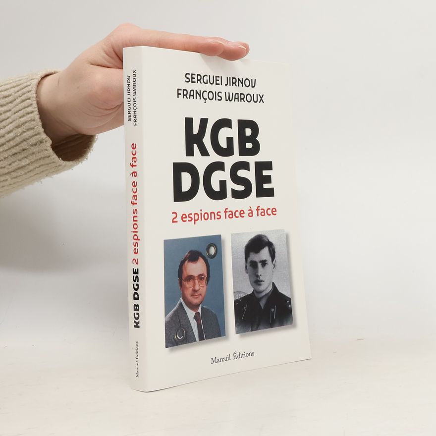 François Waroux KGB-DGSE, deux espions face à face