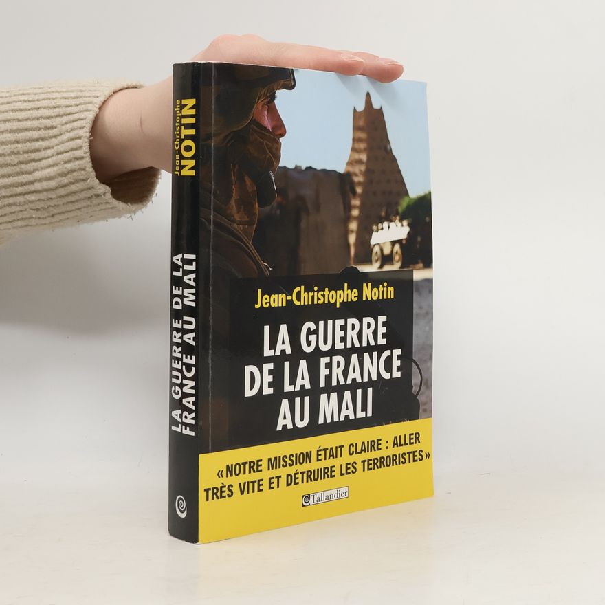 Jean-Christophe Notin La guerre de la France au Mali