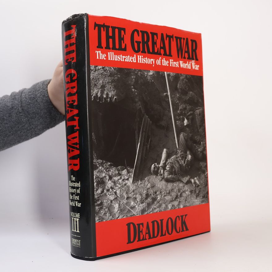 Sir John Alexander Hammerton The Great War - 3: Deadlock