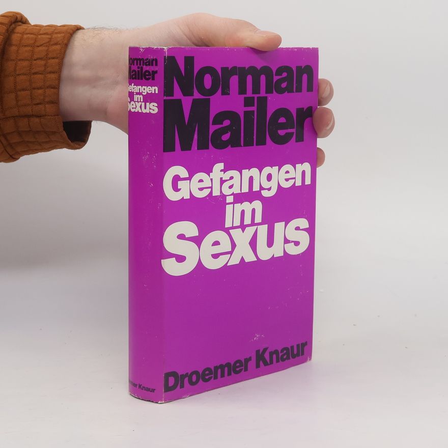 Norman Mailer Gefangen im Sexus