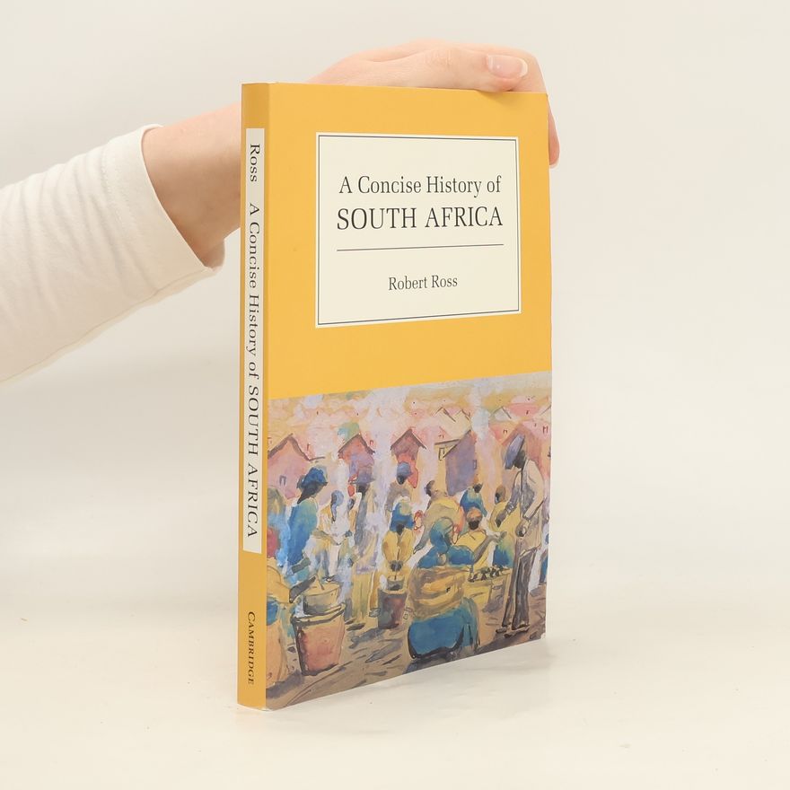 Robert Ross A Concise History of South Africa