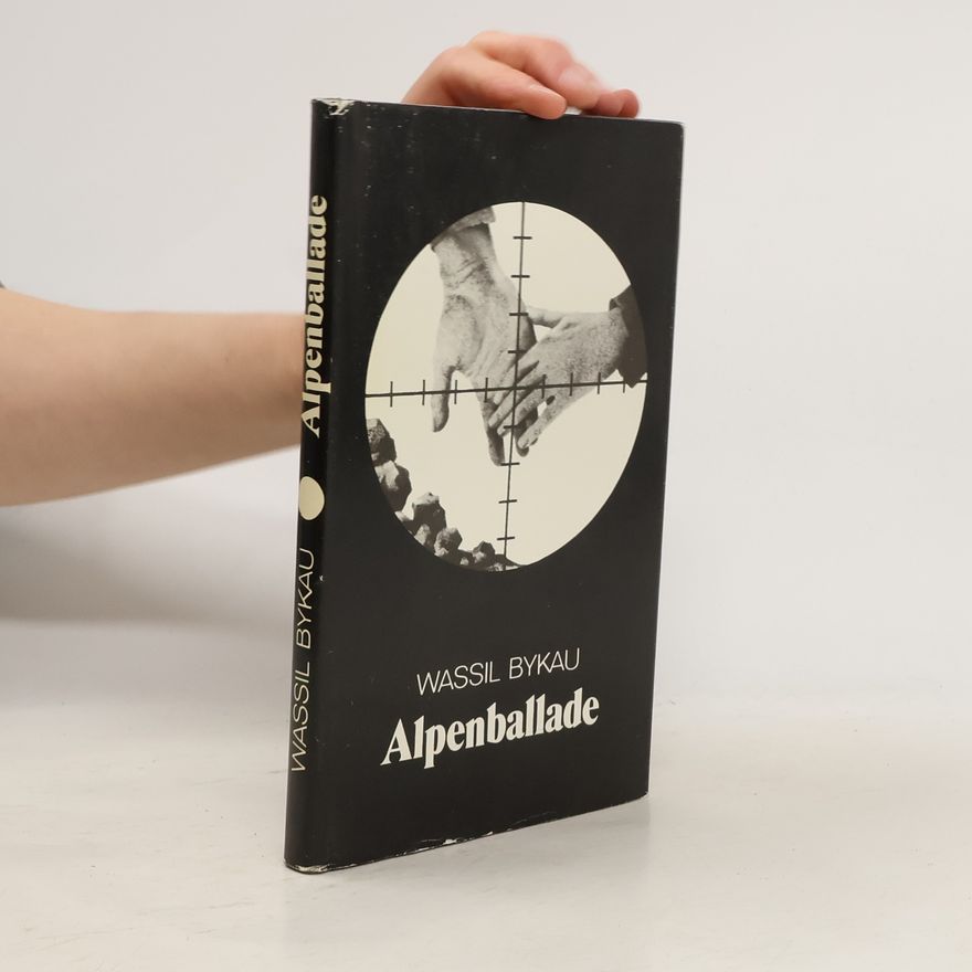 Vasilʹ Uladzimiravič Bykaŭ Alpenballade
