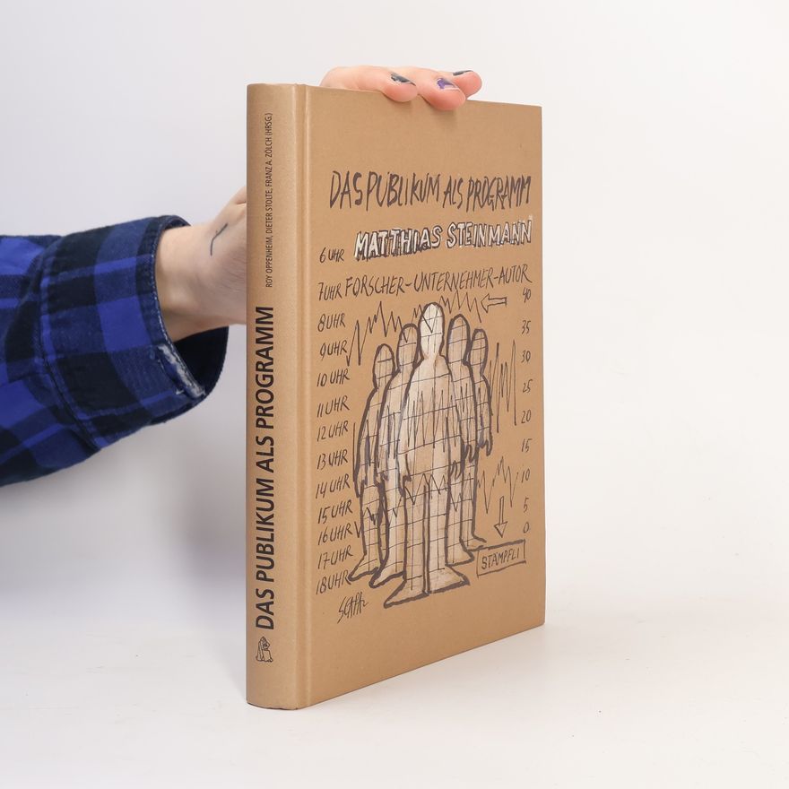 Franz A. Zölch Das Publikum als Programm