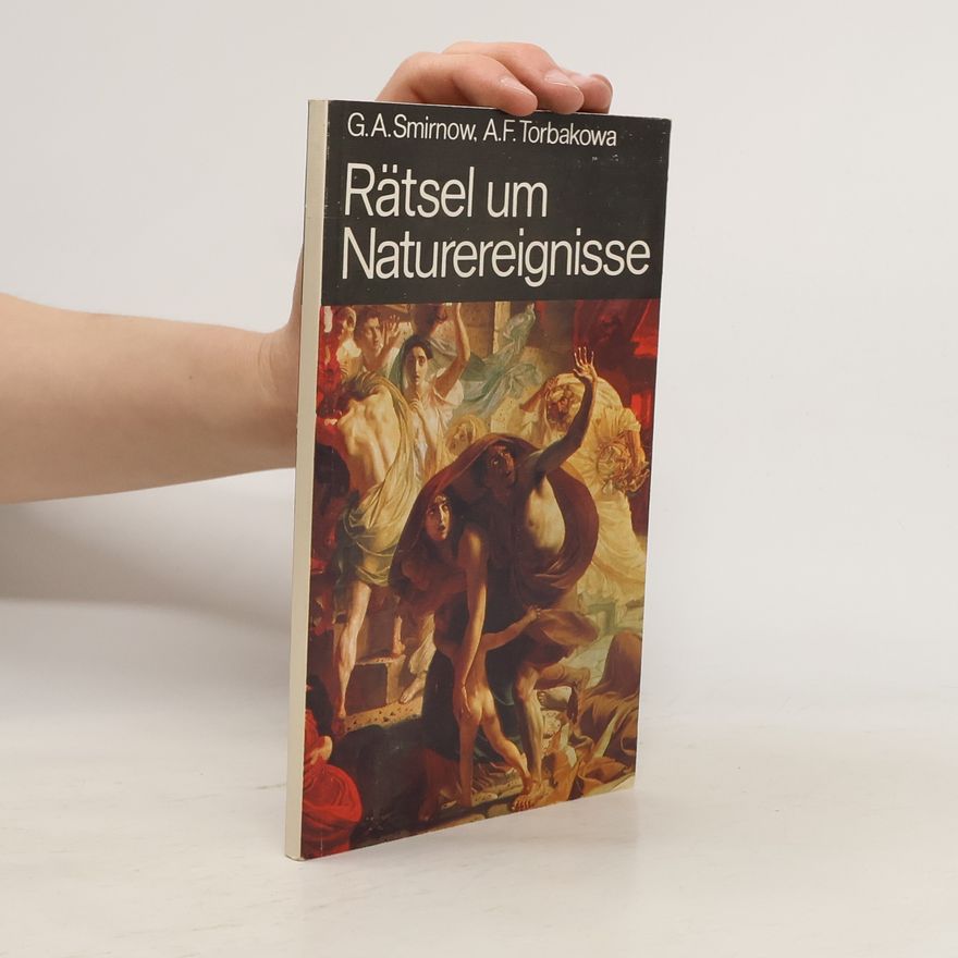Georgij A. Smirnov Rätsel um Naturereignisse