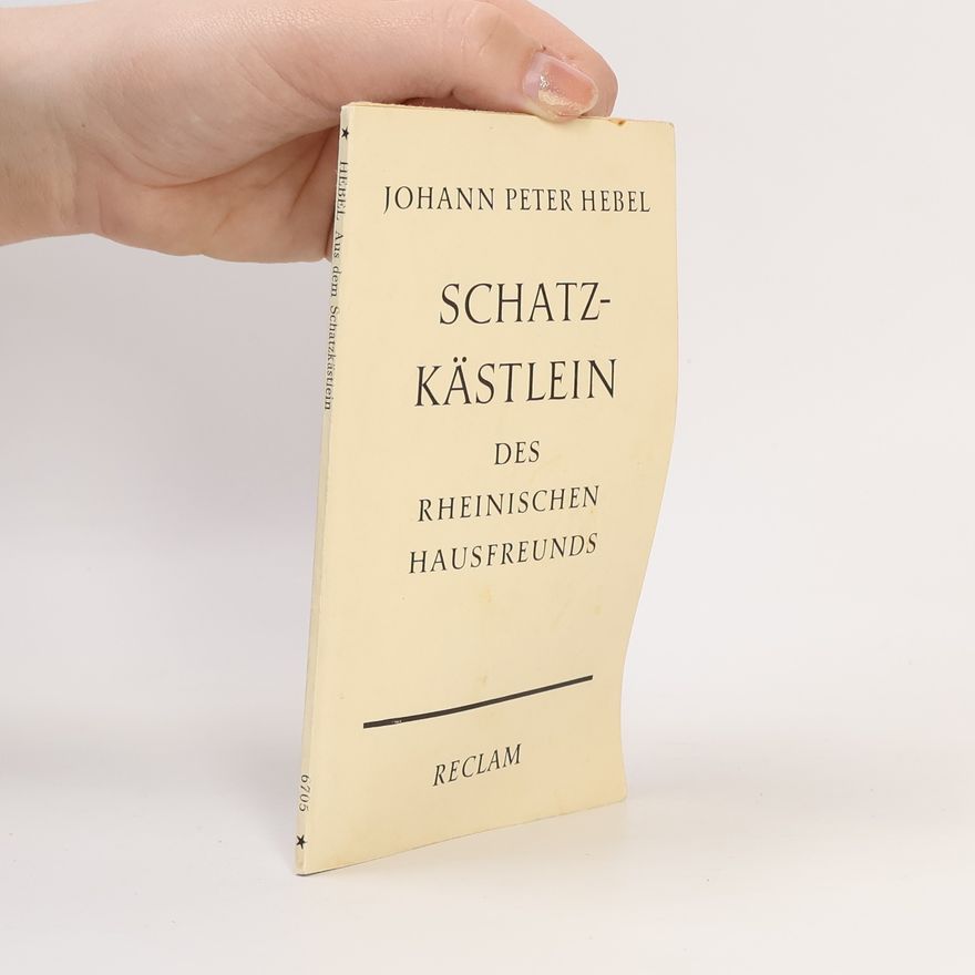 Johann Peter Hebel Schatzkästlein des rheinischen Hausfreundes