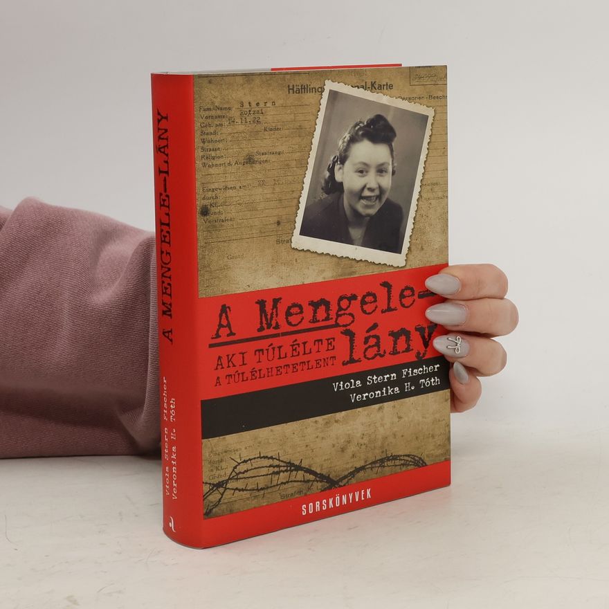 Veronika Homolová Tóthová A Mengele-lány