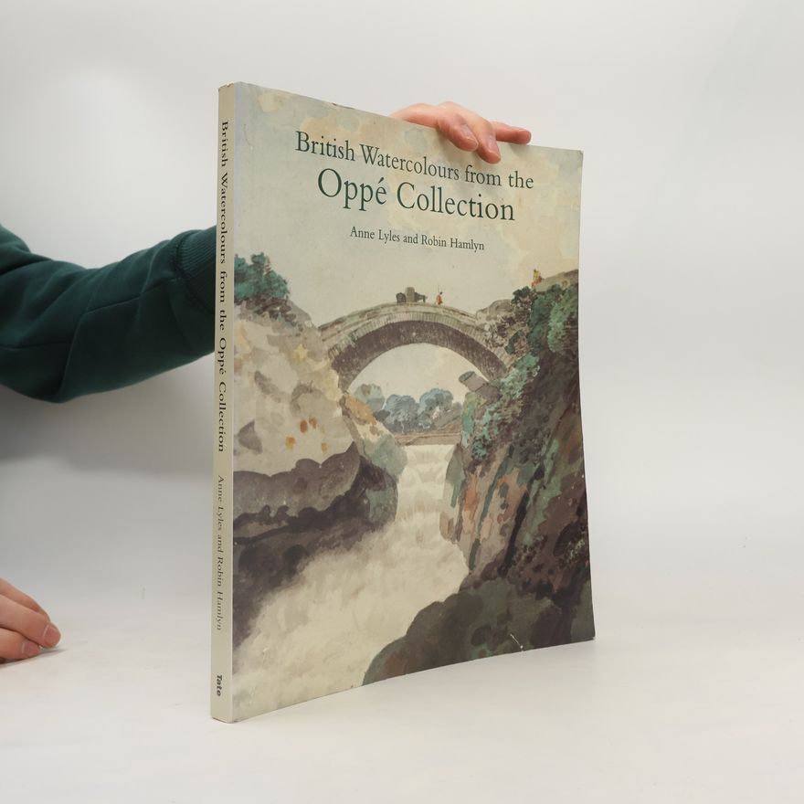 Annie Lyles British Watercolours from the Oppe Collection