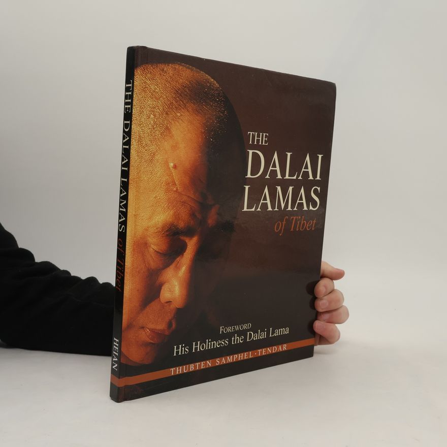 Thubten Samphel The Dalai Lamas of Tibet