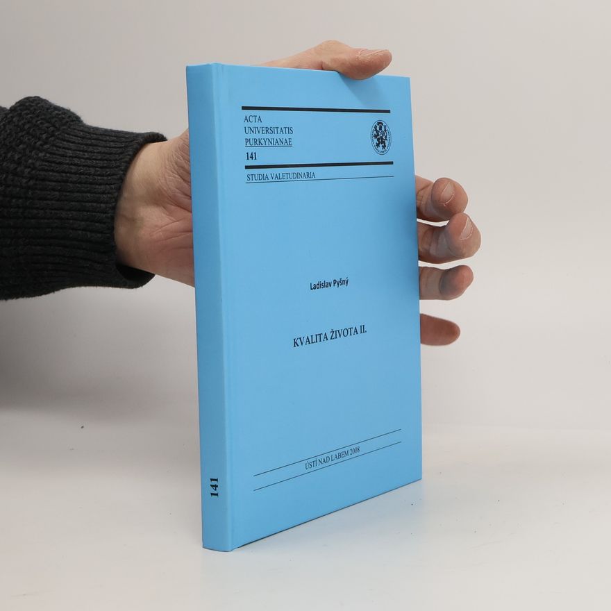 Ladislav Pyšný Acta Universitatis Purkynianae Studia Valetudinaria - 141: Kvalita života II