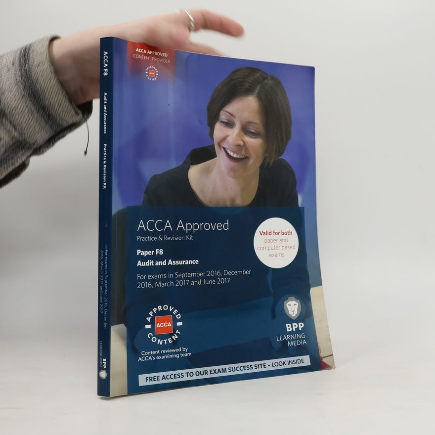 AA.VV. ACCA Approved, Paper F8: Audit and Assurance (Practice & Revision Kit)