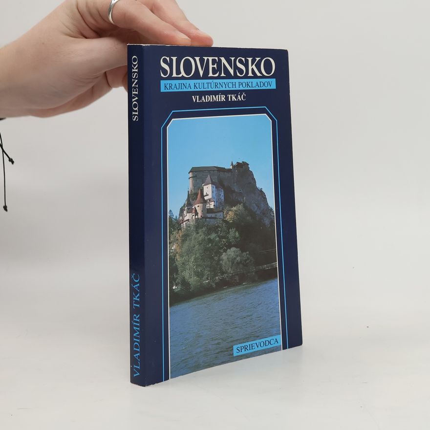 Vladimír Tkáč Slovensko - Krajina kultúrnych pokladov