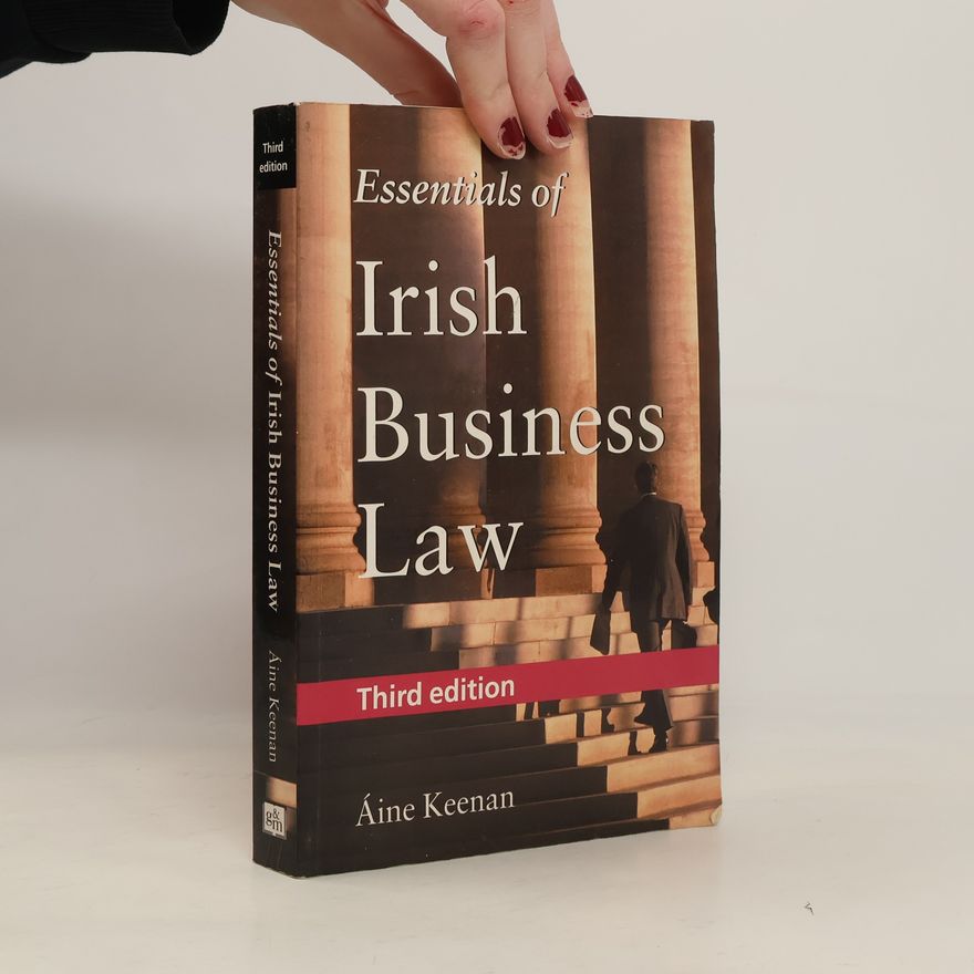 Áine Keenan Essentials of Irish Business Law - Third Edition