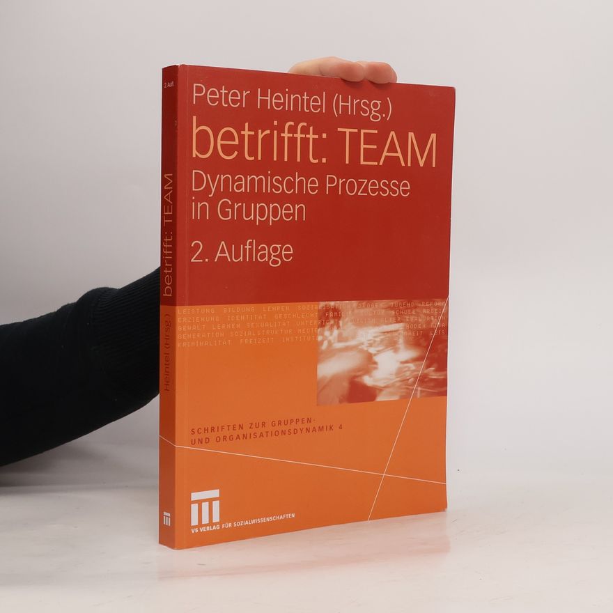Peter Heintel Schriften zur Gruppen- und Organisationsdynamik - 4: Betrifft