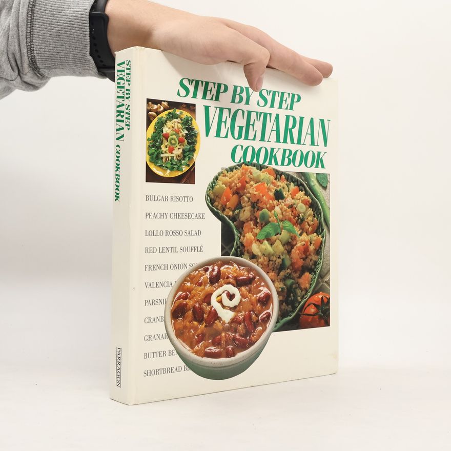 Chris Hardisty Step By Step Vegetarian Cookbook