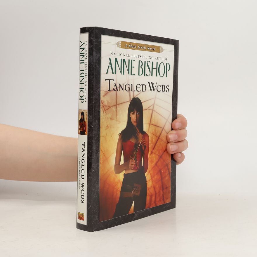 Anne Bishop A Black Jewels Novel: Tangled Webs