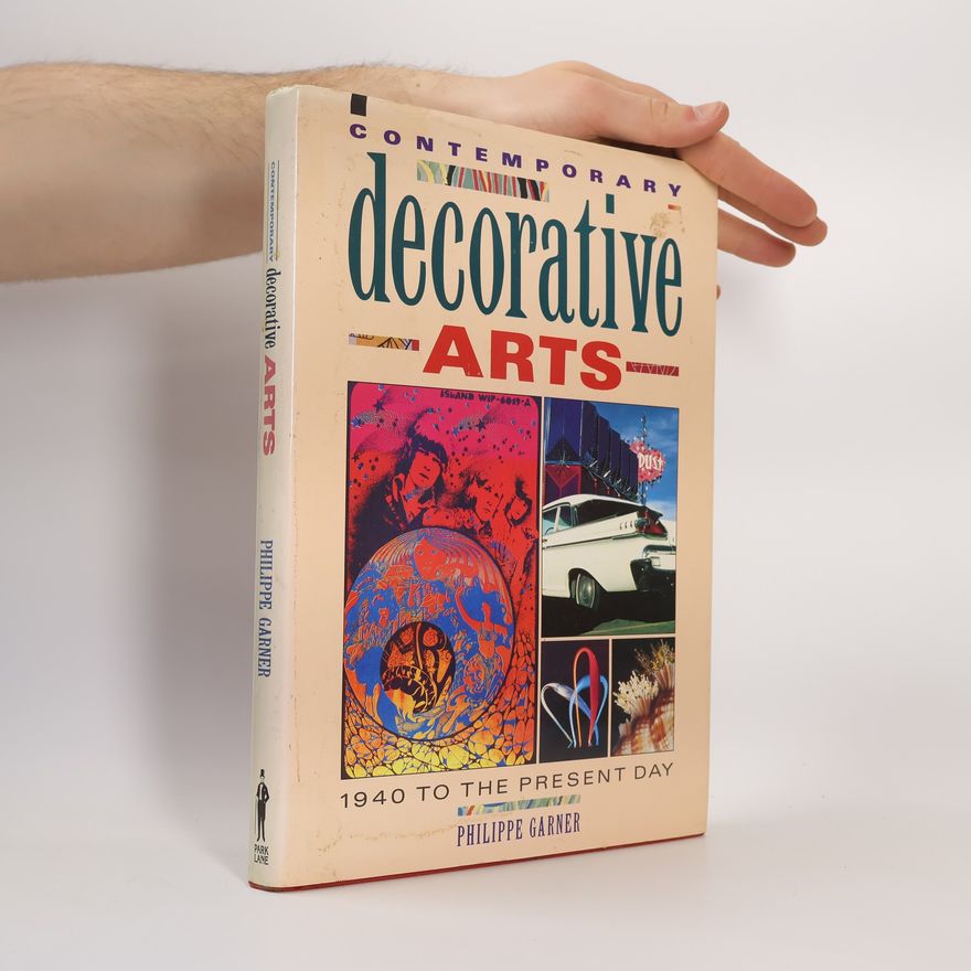 Philippe Garner A Quarto Book: Contemporary Decorative Arts