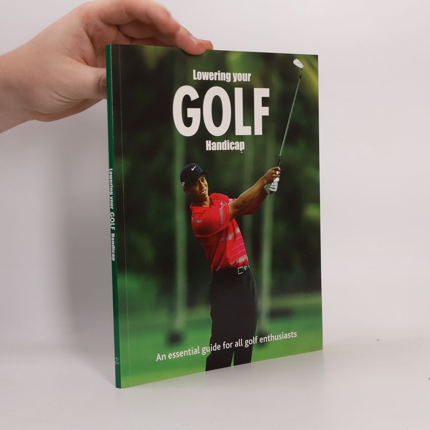 Allen F. Richardson Lowering Your Golf Handicap
