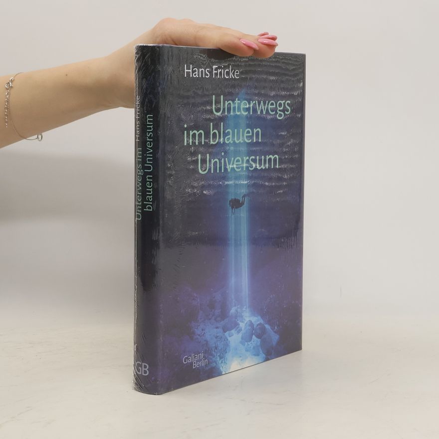 Hans W. Fricke Unterwegs im blauen Universum