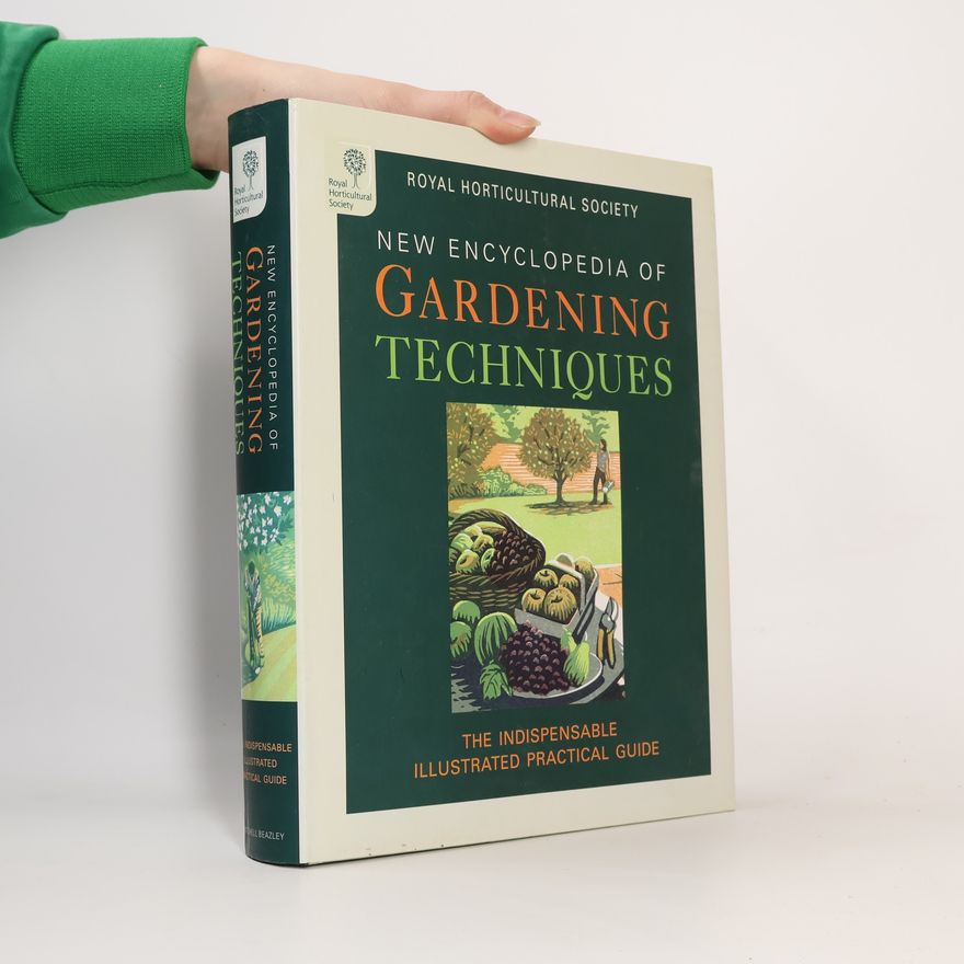 Royal Horticultural Society New Encyclopedia of Gardening Techniques