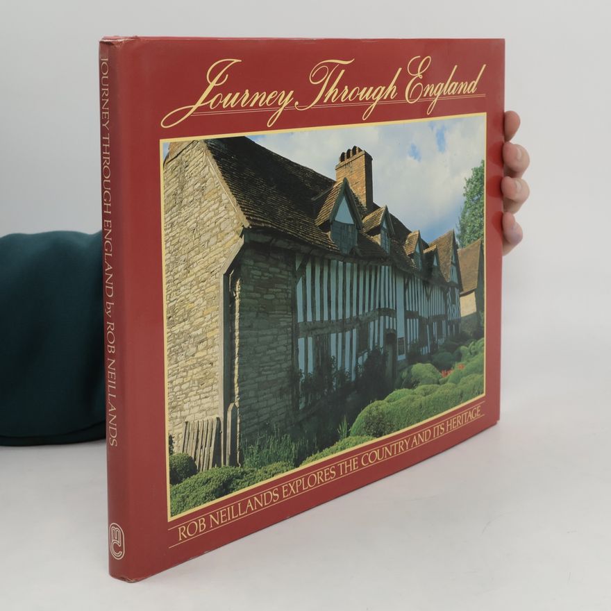 Robin Neillands Journey Through England